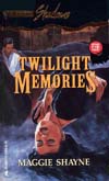 Twilight Memories by Maggie Shayne Twilight Memories